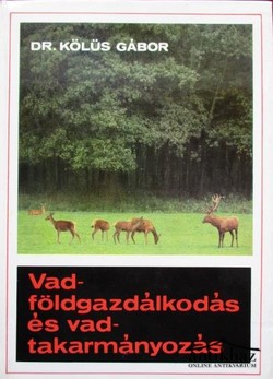 Könyv: Vadföldgazdálkodás és vadtakarmányozás