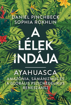 Könyv: A Lélek Indája - Ayahuasca