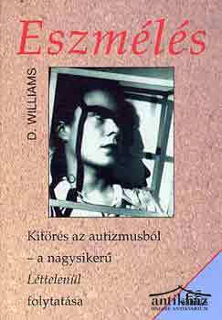 Könyv: Eszmélés (Kitörés az autizmusból)