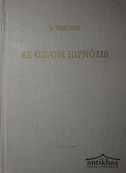 Könyv: Az orvosi hipnózis