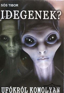 Könyv: Idegenek? (Ufókról komolyan) (Dedikált!)