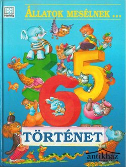 Könyv: Állatok mesélnek... (365 történet)