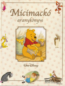 Könyv: Micimackó aranykönyve