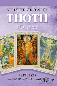 Könyv: Thoth Könyve (Értekezés az egyiptomi tarotról)