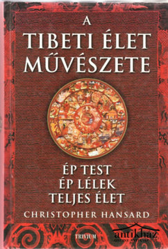 Könyv: A tibeti élet művészete