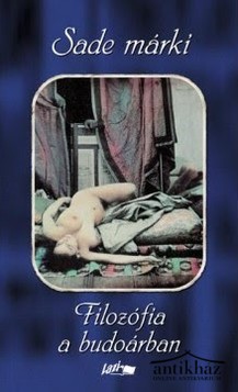 Könyv: Filozófia a budoárban (A szabadosság iskolája)