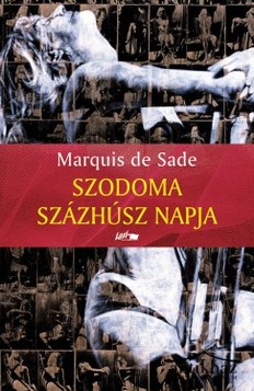 Könyv: Szodoma százhúsz napja (Les cent-vingt journées de Sodome)