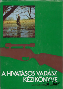 Könyv: A hivatásos vadász kézikönyve
