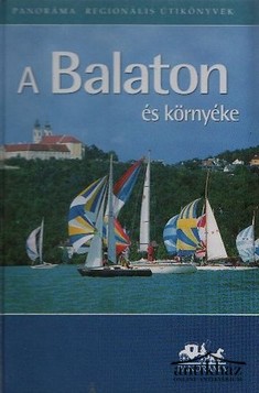 Könyv: A Balaton és környéke