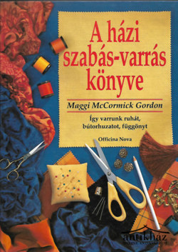 Könyv: A házi szabás-varrás könyve