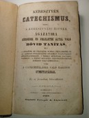 Online antikvárium: Keresztyén Catechismus, Azaz: A keresztyéni hitnek ágazatira Kérdések és Feleletek által való rövid tanitás...