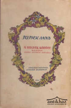 Könyv: A hegyek között (Aláírt!)