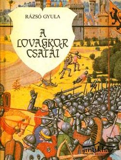 Könyv: A lovagkor csatái
