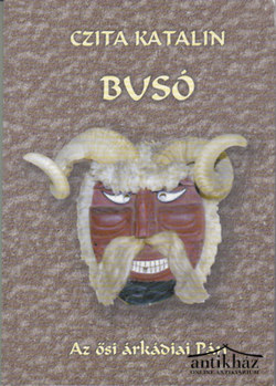 Könyv: Busó - Az ősi árkádiai Pán
