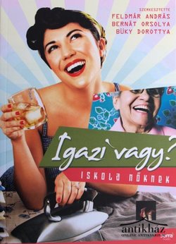 Könyv: Igazi vagy? - Iskola nőknek