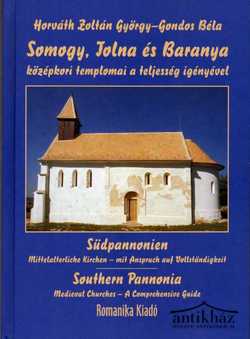 Könyv: Somogy, Tolna és Baranya középkori templomai a teljesség igényével