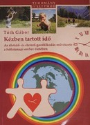 Online antikvárium: Kézben tartott idő (Az életidő- és életerő-gazdálkodás művészete a hétköznapi ember életében)
