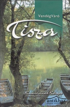 Könyv: VendégVáró Tisza