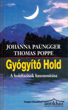 Könyv: Gyógyító Hold (A holdfázisok hasznosítása)