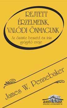Könyv: Rejtett érzelmeink, valódi önmagunk (Az őszinte beszéd és írás gyógyító ereje)