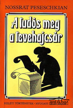Könyv: A tudós meg a tevehajcsár (Keleti történetek - nyugati lelki bajok)