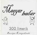 Online antikvárium: Magyar badar (300 limerik)