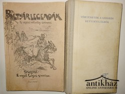 Könyv: Betyárlegendák - Történetek a szegedi betyárvilágból