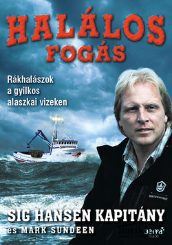 Könyv: Halálos fogás (Rákhalászok a gyilkos alaszkai vizeken)