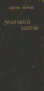 Online antikvárium: Magyarító szótár - a szükségtelen idegen szavak elkerülésére