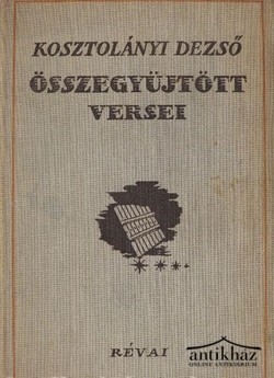 Könyv: Kosztolányi Dezső összegyűjtött versei