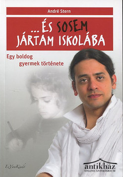 Könyv: ...és sosem jártam iskolába