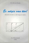 Online antikvárium: És mégis van éter! (Einstein tévedett, az idő mégsem relatív)