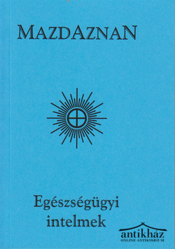 Könyv: Mazdaznan - Egészségügyi intelmek