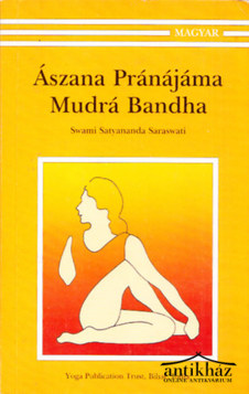 Könyv: Ászana, Pránájáma, Mudrá, Bandha