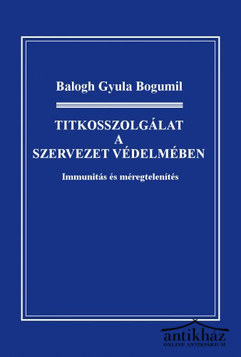 Könyv: Titkosszolgálat a szervezet védelmében (Immunitás és méregtelenítés)