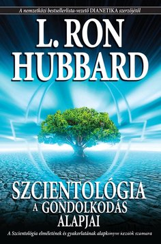 Könyv: Szcientológia - A gondolkodás alapjai
