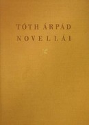 Online antikvárium: Tóth Árpád novellái és válogatott cikkei (Számozott!)