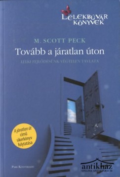 Könyv: Tovább a járatlan úton (Lelki fejlődésünk végtelen távlata)
