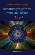 Online antikvárium: Kvantumgyógyításra mindenki képes - Te is!