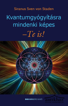 Könyv: Kvantumgyógyításra mindenki képes - Te is!