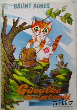 Könyv: Gücülke és cimborái