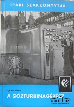 Könyv: A gőzturbinagépész