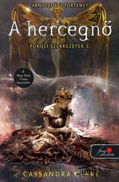 Könyv: A hercegnő (Pokoli szerkezetek 3. - Árnyvadász történet)