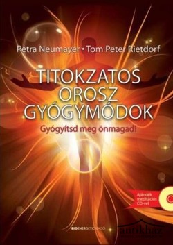 Könyv: Titokzatos orosz gyógymódok - CD-vel (Gyógyítsd meg önmagad!)
