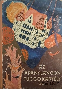 Könyv: Az aranyláncon függő kastély