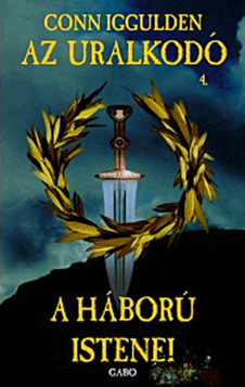 Könyv: A háború istenei - Az Uralkodó 4