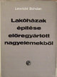 Online antikvárium: Lakóházak építése előregyártott nagyelemekből (Méretezés és szerkesztés)
