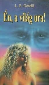 Könyv: Én, a világ ura