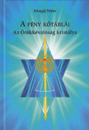Online antikvárium: Az Örökkévalóság kristálya (A fény kőtáblái trilógia II. része)
