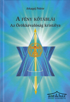 Könyv: Az Örökkévalóság kristálya (A fény kőtáblái trilógia II. része)
